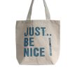 Just Be Nice – (in 4 verschiedenen Farben)