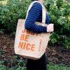 Just Be Nice – (in 2 Farben)