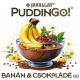 Instant-Puddingpulver mit Bananen- und Schokoladengeschmack PuddinGo!®